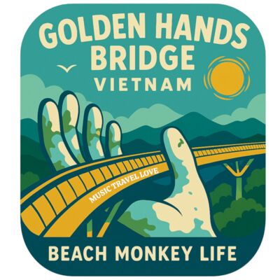 BEACH MONKEY LIFE MUSIC TRAVEL LOVE 26 GOLDEN HANDS BRIDGE VIETNAM  Thumbnail