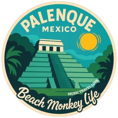 BEACH MONKEY LIFE MUSIC TRAVEL LOVE 26 PALENQUE MEXICO Thumbnail